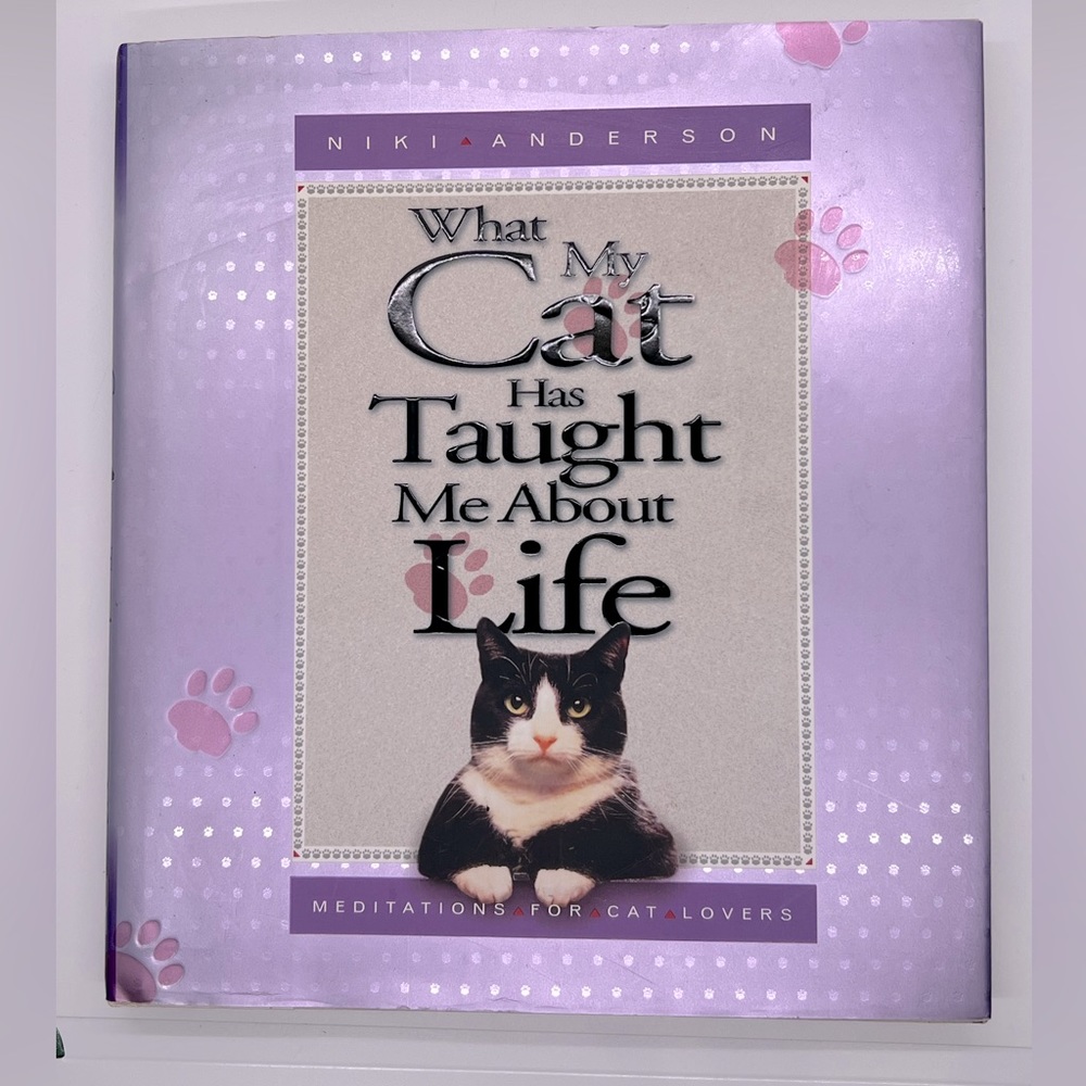 Meditations for cat lovers, book, “What my cat taught me about life”